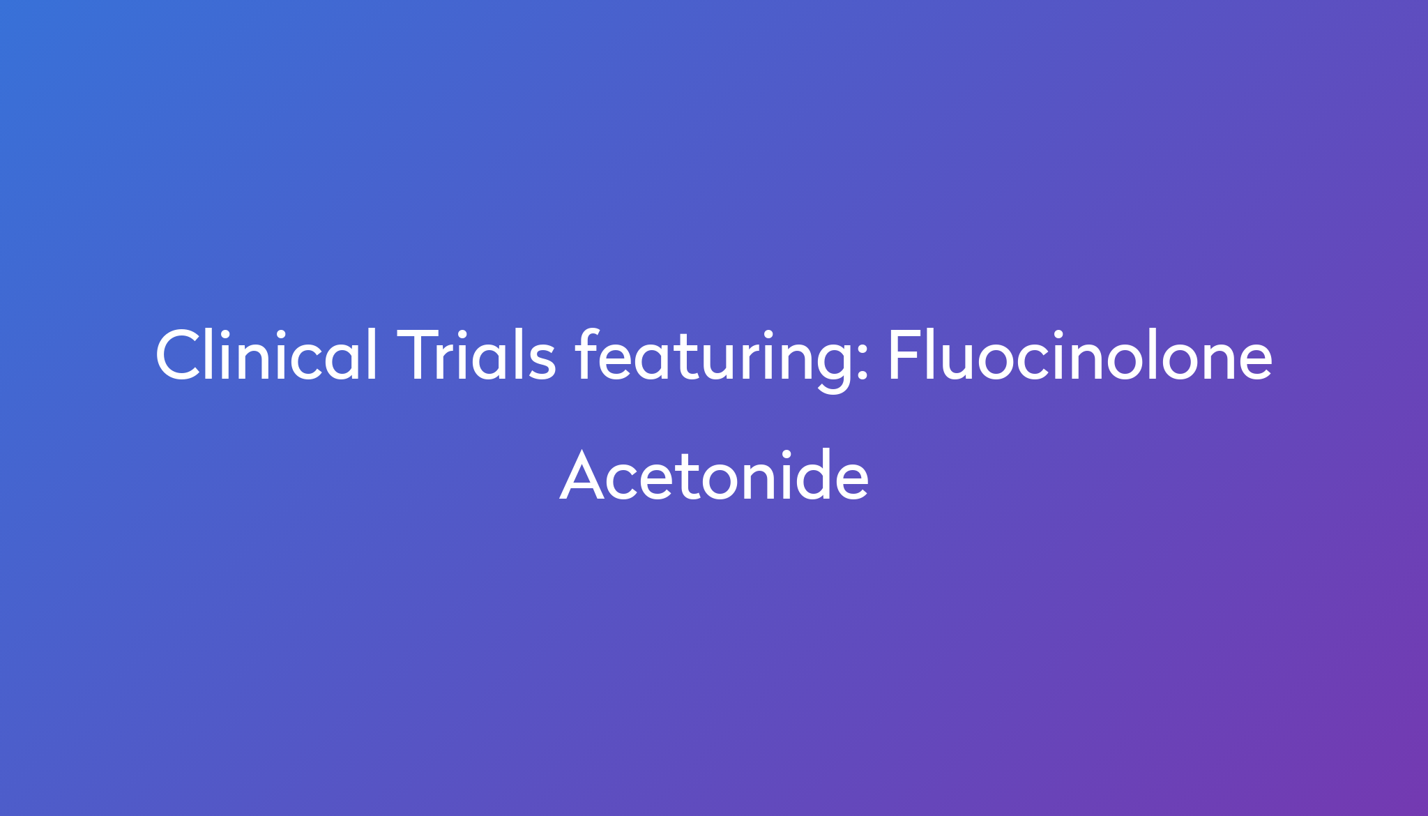 Fluocinolone Acetonide Everything you need to know Power